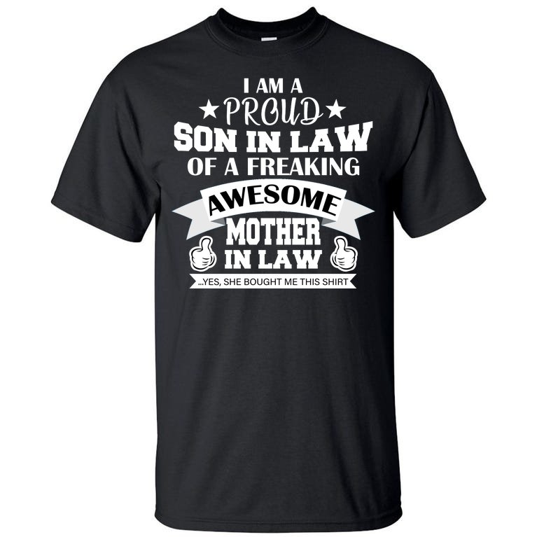Proud Son In Law Of An Awesome Mother in Law Tall T-Shirt