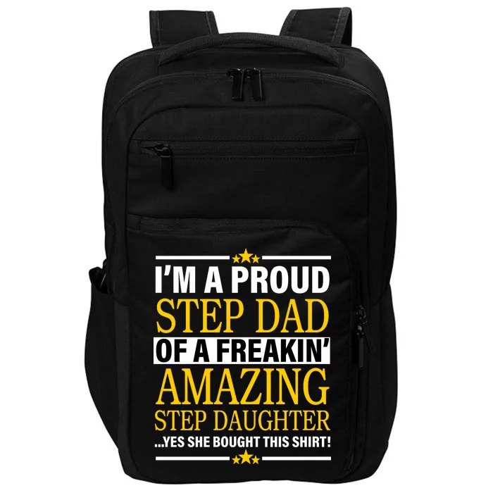 Proud Step Dad Of An Amazing Step Daughter Impact Tech Backpack