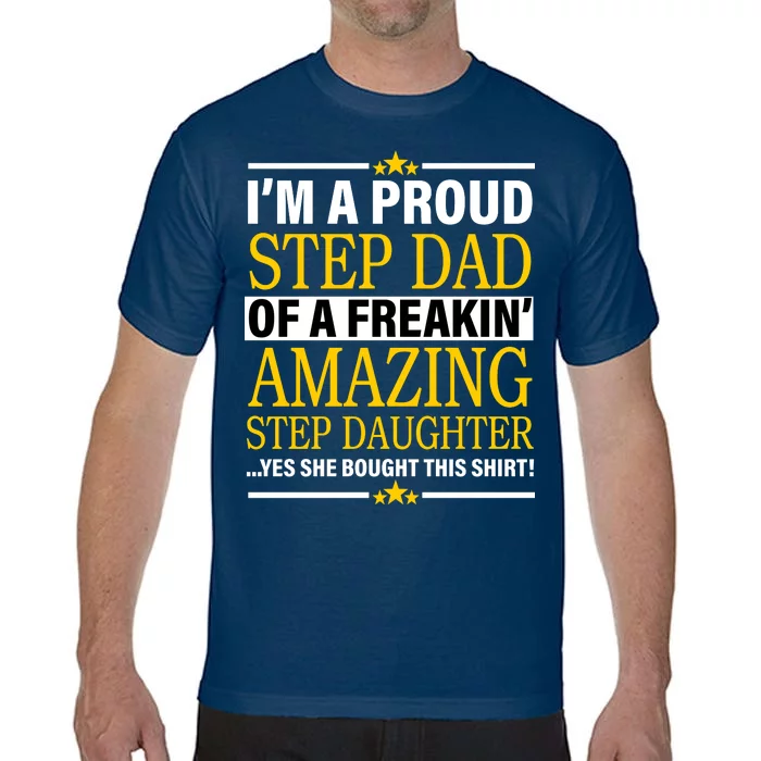 Proud Step Dad Of An Amazing Step Daughter Comfort Colors T-Shirt