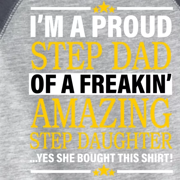 Proud Step Dad Of An Amazing Step Daughter Toddler Fine Jersey T-Shirt