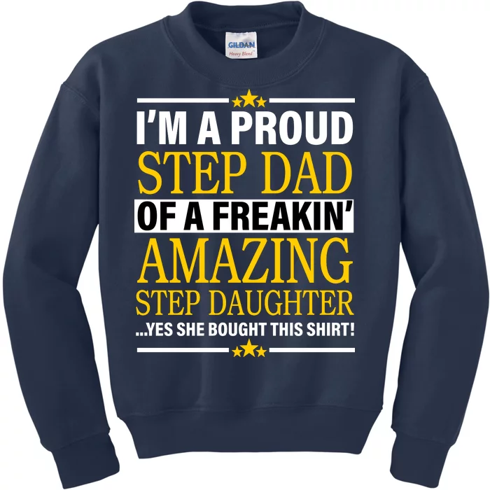 Proud Step Dad Of An Amazing Step Daughter Kids Sweatshirt