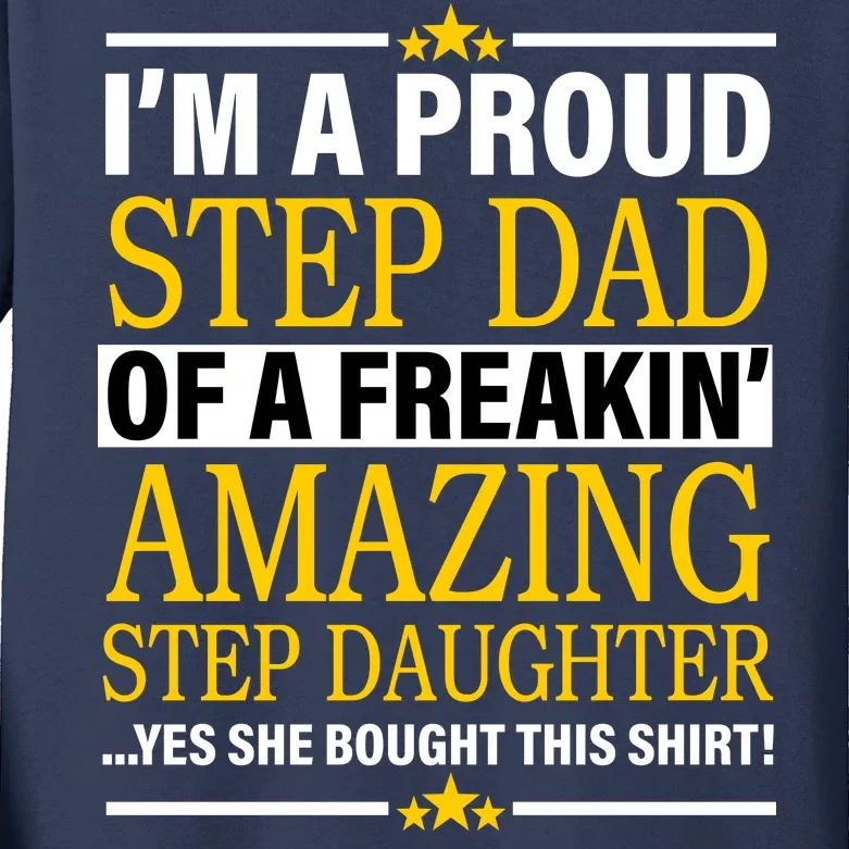 Proud Step Dad Of An Amazing Step Daughter Kids Long Sleeve Shirt