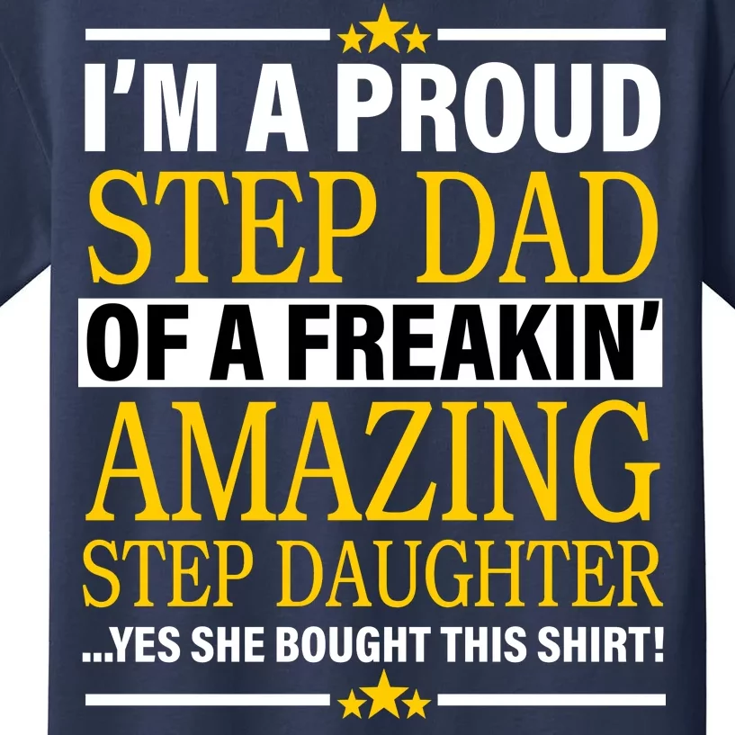 Proud Step Dad Of An Amazing Step Daughter Kids T-Shirt