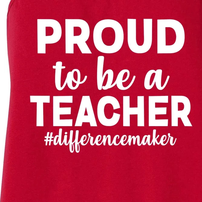 Proud To Be A Teacher #differencemaker Women's Racerback Tank