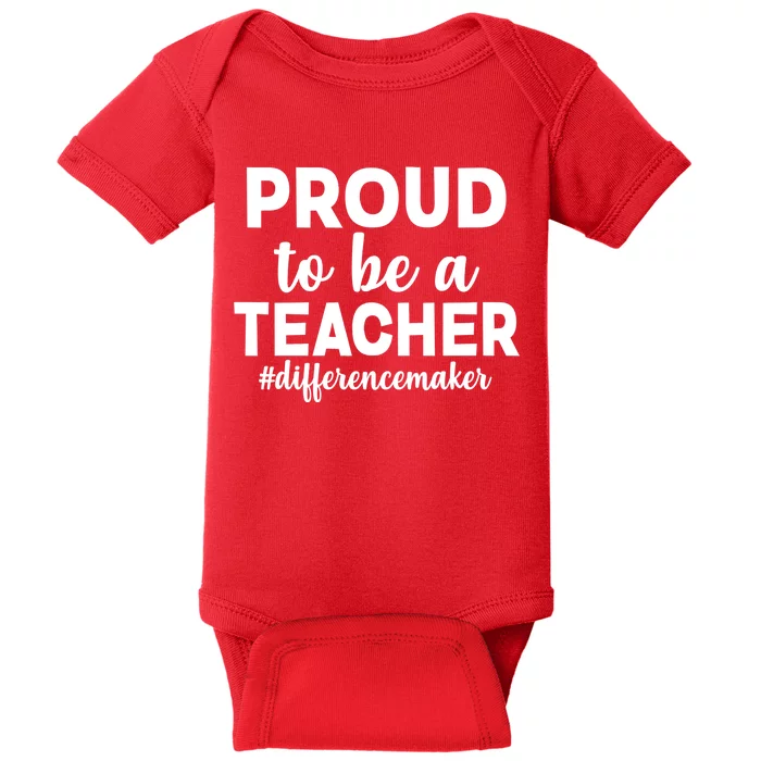 Proud To Be A Teacher #differencemaker Baby Bodysuit