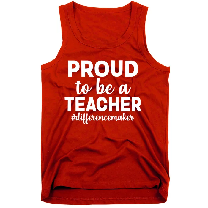 Proud To Be A Teacher #differencemaker Tank Top