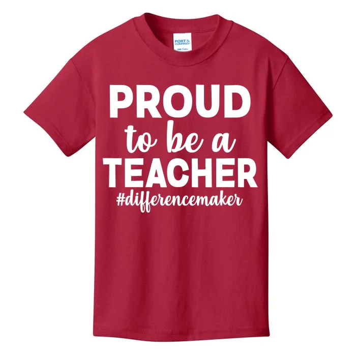 Proud To Be A Teacher #differencemaker Kids T-Shirt