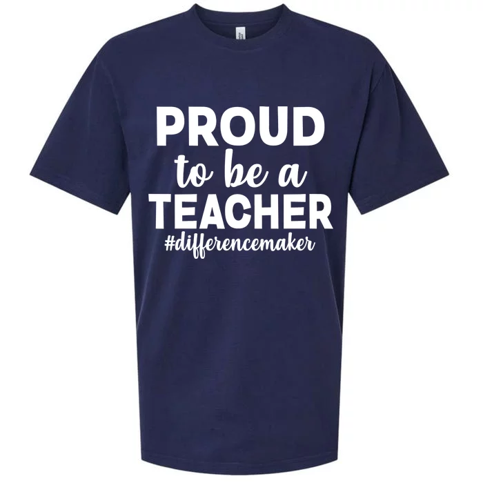 Proud To Be A Teacher #differencemaker Sueded Cloud Jersey T-Shirt