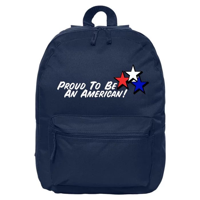 Proud To Be An American! 16 in Basic Backpack