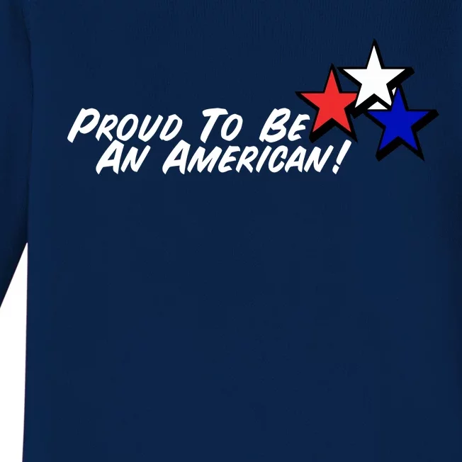 Proud To Be An American! Baby Long Sleeve Bodysuit