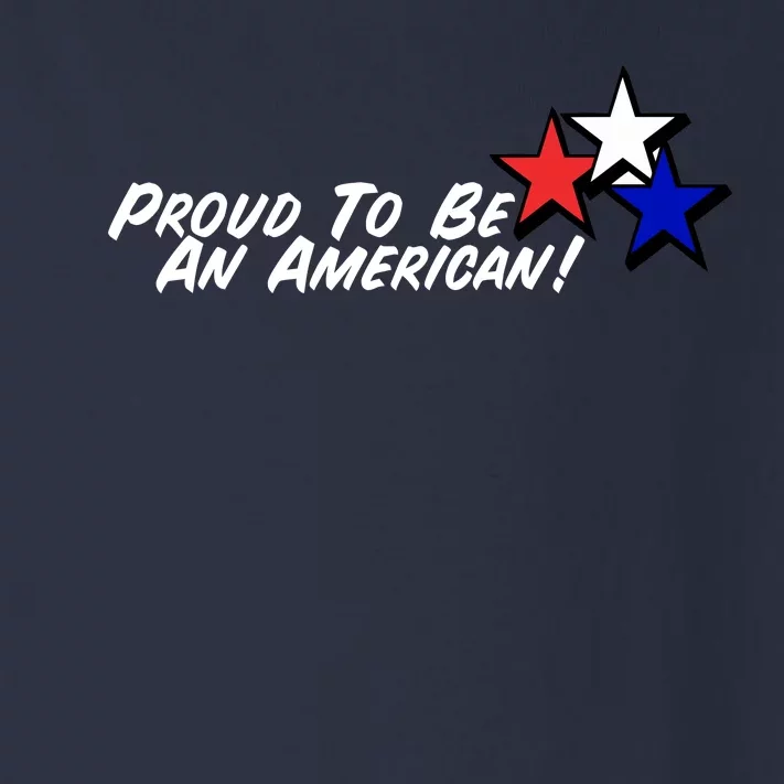 Proud To Be An American! Toddler Long Sleeve Shirt