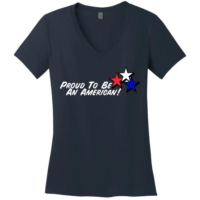 Proud To Be An American! Women's V-Neck T-Shirt