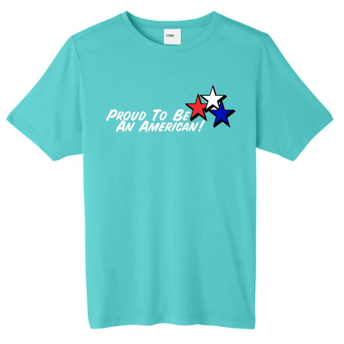 Proud To Be An American! ChromaSoft Performance T-Shirt