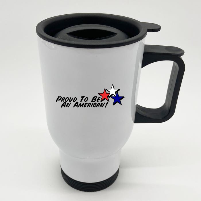 Proud To Be An American! Front & Back Stainless Steel Travel Mug