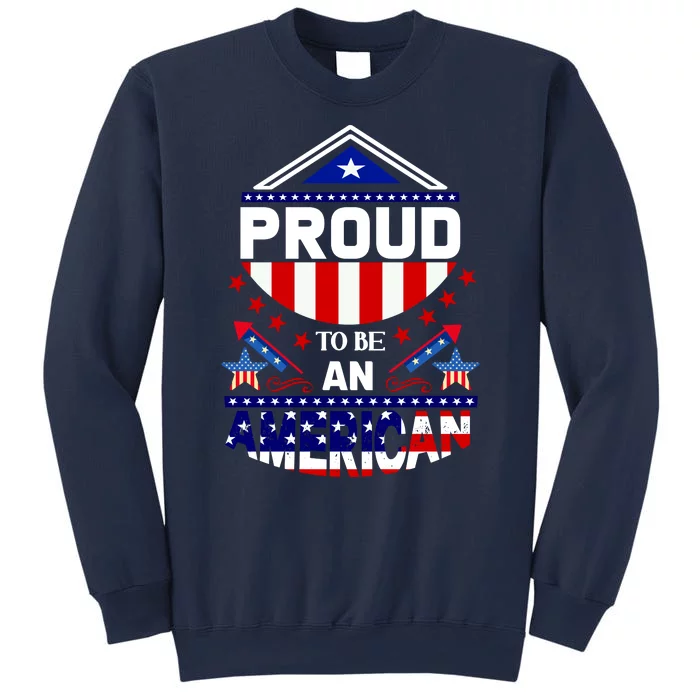 Proud To Be An American Patriotic Sweatshirt