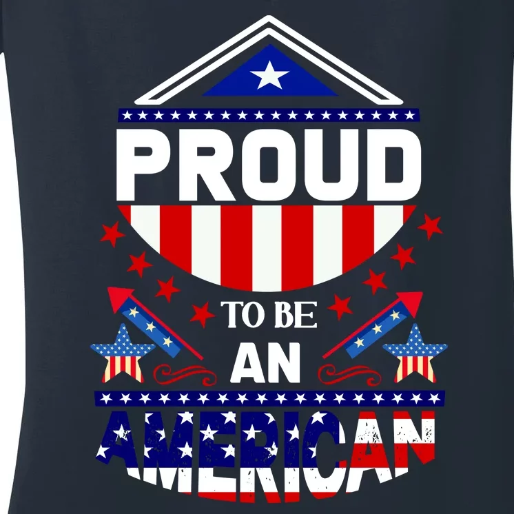 Proud To Be An American Patriotic Women's V-Neck T-Shirt