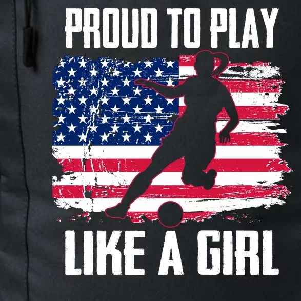 Proud To Play Like A Girl USA Soccer Daily Commute Backpack