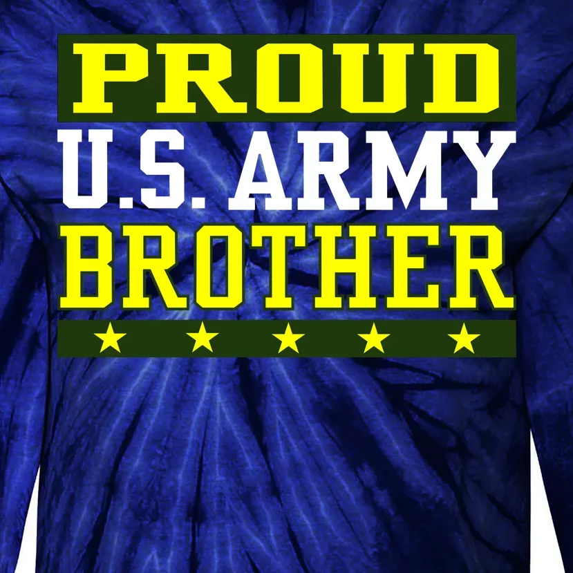 Proud U.S. Army Brother Tie-Dye Long Sleeve Shirt