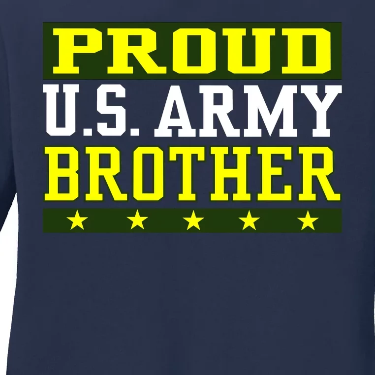 Proud U.S. Army Brother Ladies Long Sleeve Shirt