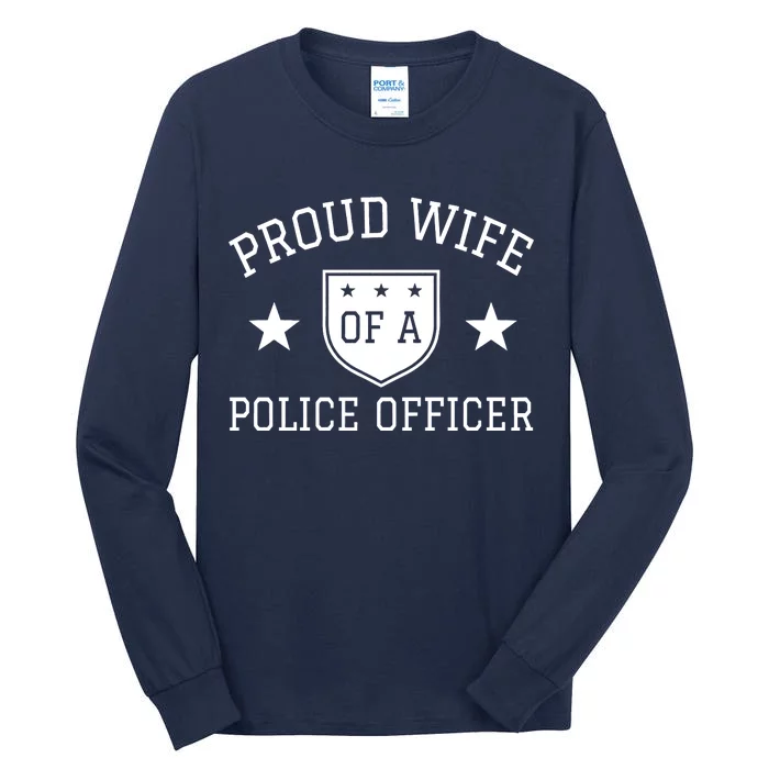 Proud Wife of A Police Officer Tall Long Sleeve T-Shirt