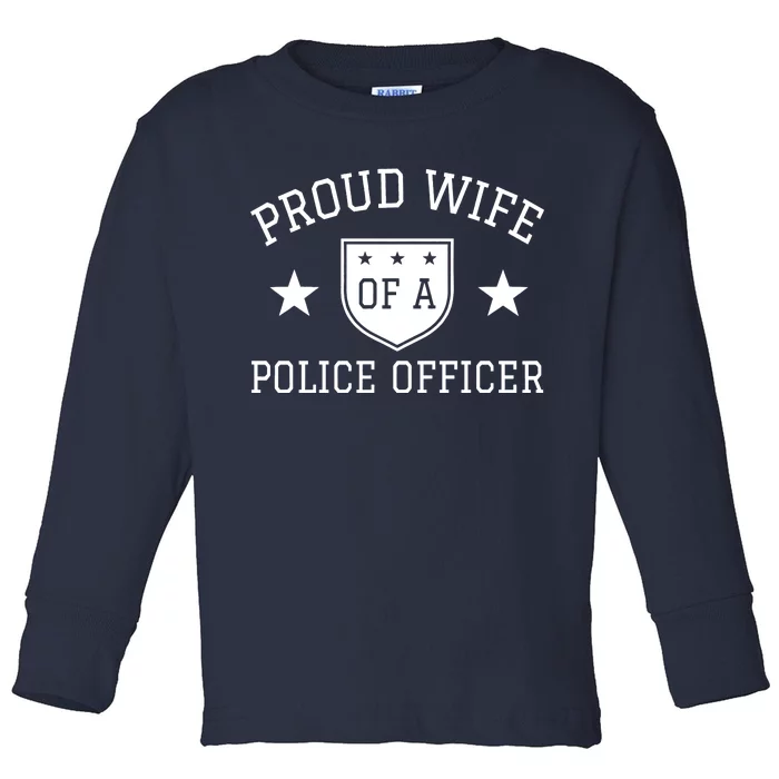 Proud Wife of A Police Officer Toddler Long Sleeve Shirt