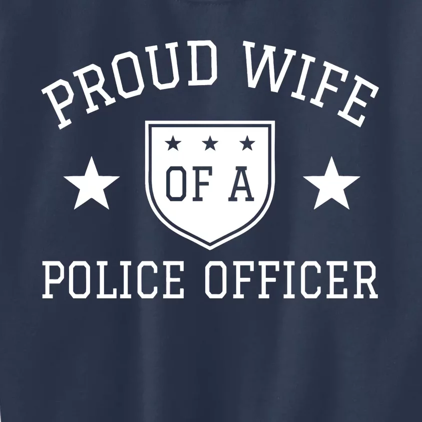 Proud Wife of A Police Officer Kids Sweatshirt