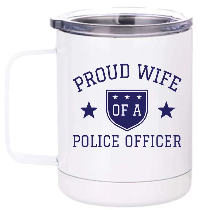 Proud Wife of A Police Officer Front & Back 12oz Stainless Steel Tumbler Cup