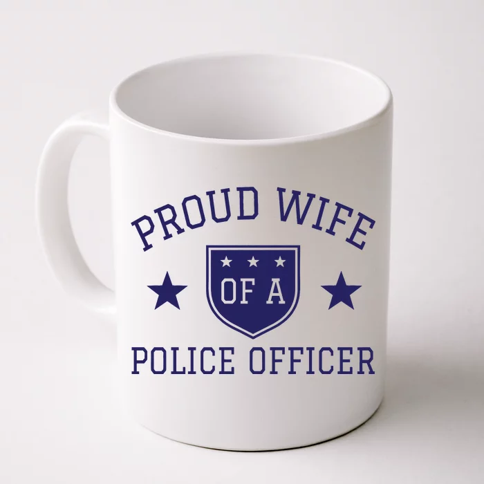 Proud Wife of A Police Officer Front & Back Coffee Mug