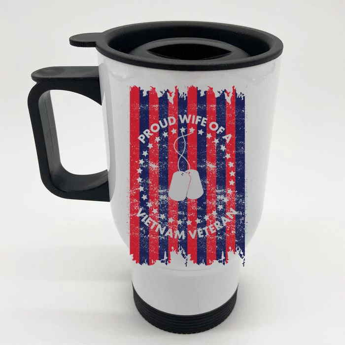 Proud Wife Of A Vietnam Veteran Front & Back Stainless Steel Travel Mug