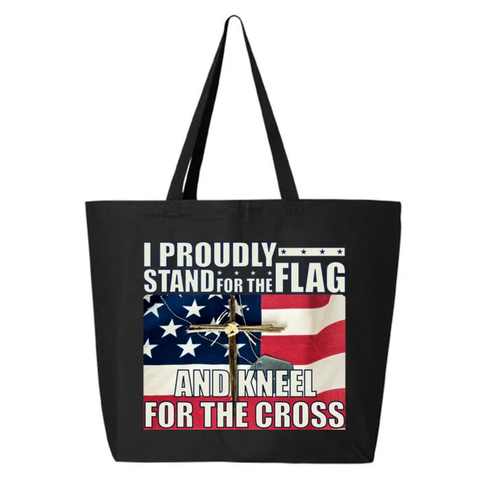 Proudly Stand For The Flag And Kneel For The Cross 25L Jumbo Tote