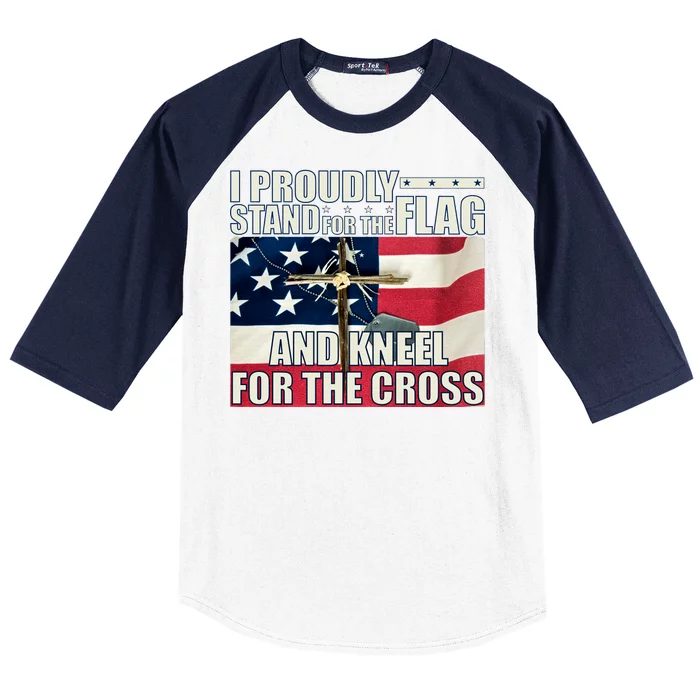 Proudly Stand For The Flag And Kneel For The Cross Baseball Sleeve Shirt