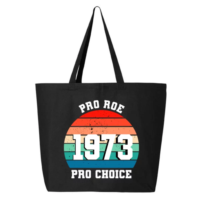 Pro Roe Pro Choice 1973 25L Jumbo Tote