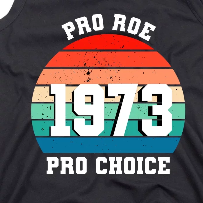 Pro Roe Pro Choice 1973 Tank Top