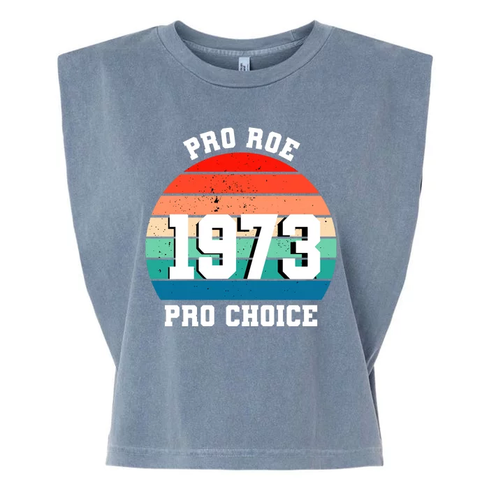 Pro Roe Pro Choice 1973 Garment-Dyed Women's Muscle Tee