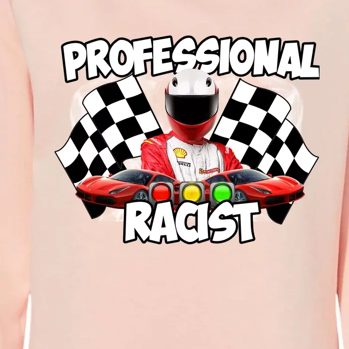 Professional Racist Womens California Wash Sweatshirt