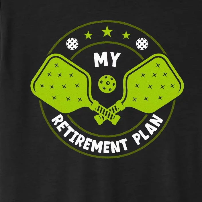 Pickleball Retirement Plan ChromaSoft Performance T-Shirt