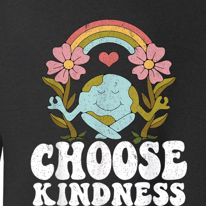 Positive Rainbow Peace Hippie Choose Kindness Earth Day Toddler Sweatshirt