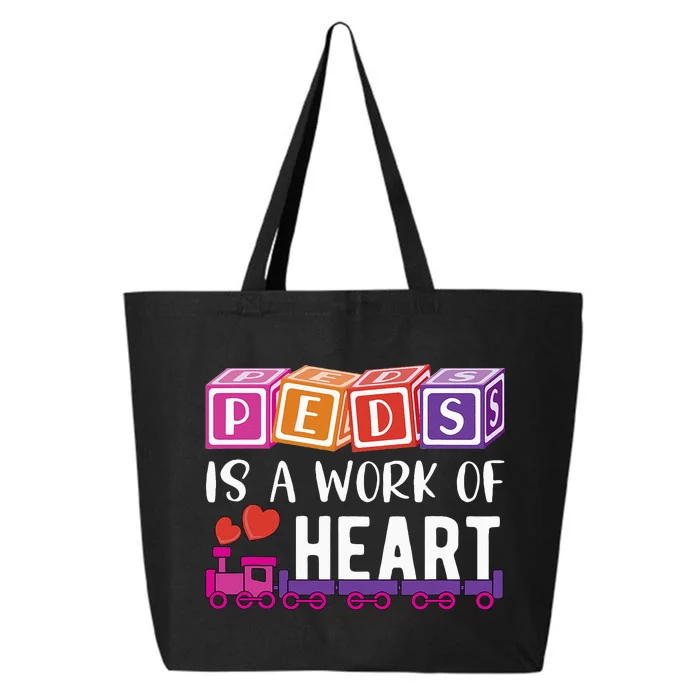 Pediatrician RN Pediatric Nurse PEDS Is A Work Of Heart 25L Jumbo Tote