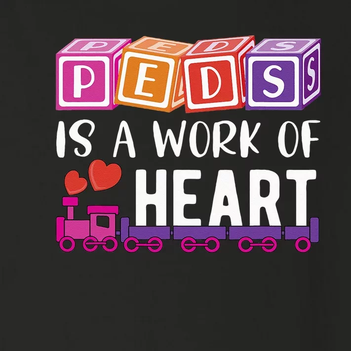 Pediatrician RN Pediatric Nurse PEDS Is A Work Of Heart Toddler Long Sleeve Shirt