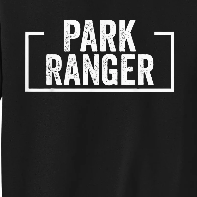 Park Ranger Sweatshirt