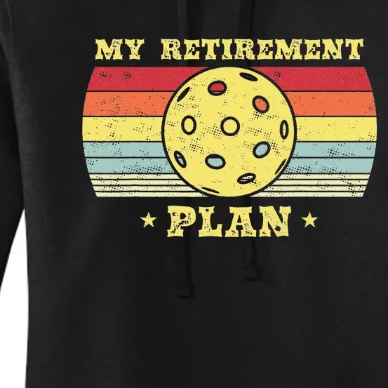 Pickleball Retirement Plan retro Pickleball coach Women's Pullover Hoodie