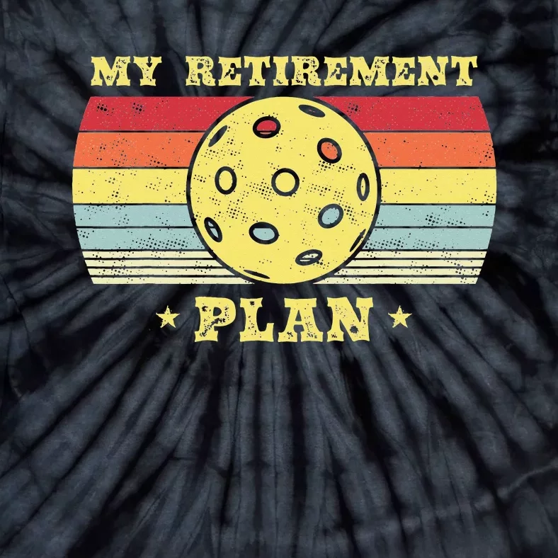 Pickleball Retirement Plan retro Pickleball coach Tie-Dye T-Shirt