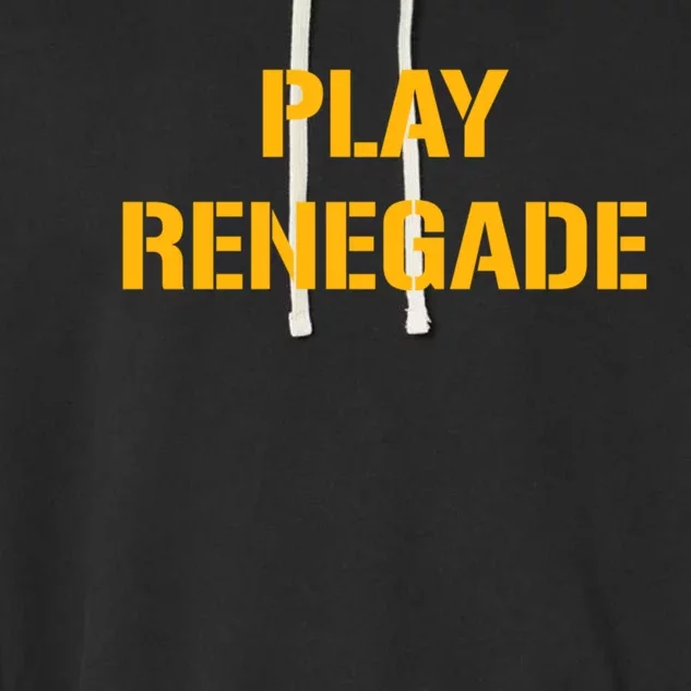 Play Renegade: Pittsburgh Theme Garment-Dyed Fleece Hoodie