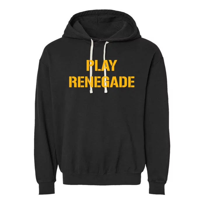 Play Renegade: Pittsburgh Theme Garment-Dyed Fleece Hoodie