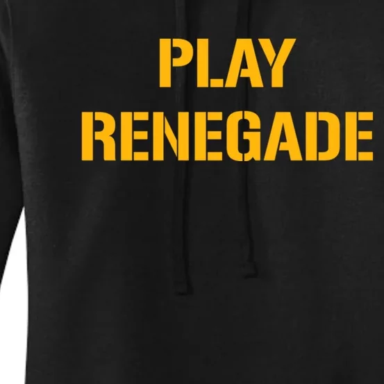 Play Renegade: Pittsburgh Theme Women's Pullover Hoodie