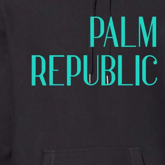 Palm Republic Premium Hoodie