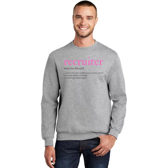 Pink Recruitt Recruiting Definition For Funny Recruiter Gift Tall Sweatshirt