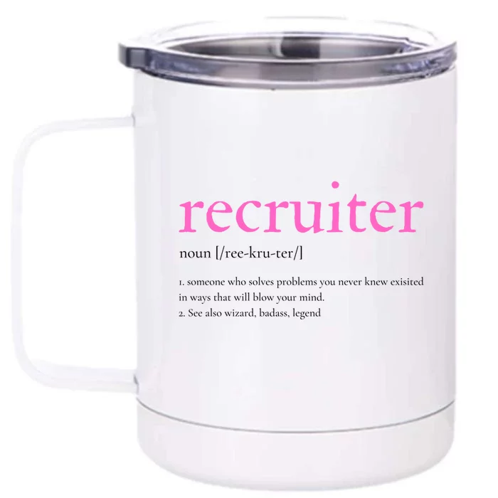 Pink Recruitt Recruiting Definition For Funny Recruiter Gift Front & Back 12oz Stainless Steel Tumbler Cup