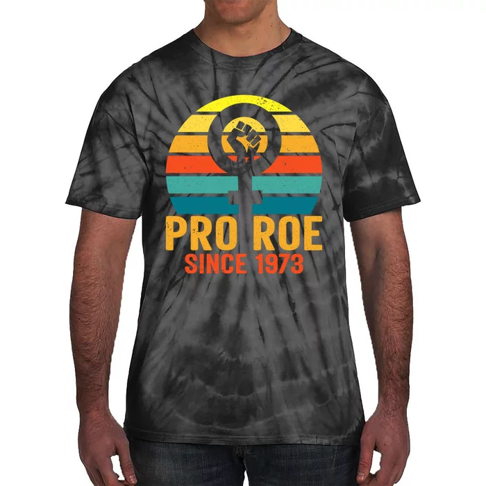 Pro Roe Since 1973 Vintage Retro T Tie-Dye T-Shirt