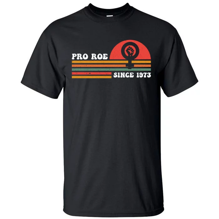 Pro Roe Since 1973 Vintage Retro T Tall T-Shirt